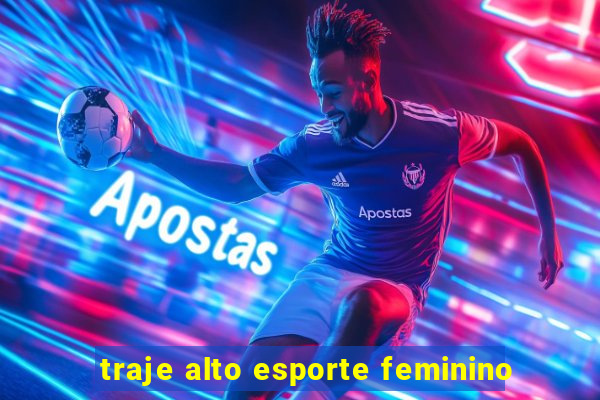 traje alto esporte feminino